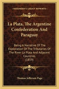 La Plata, the Argentine Confederation and Paraguay