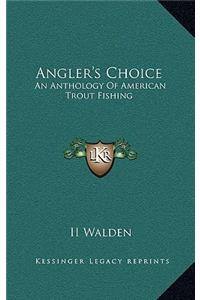 Angler's Choice