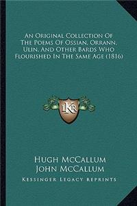 An Original Collection of the Poems of Ossian, Orrann, Ulin, and Other Bards Who Flourished in the Same Age (1816)