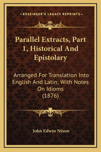 Parallel Extracts, Part 1, Historical and Epistolary