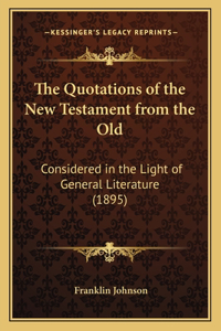 The Quotations of the New Testament from the Old
