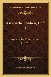 Assyrische Studien, Heft 1