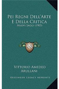 Pei Regni Dell'Arte E Della Critica