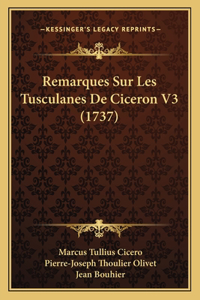 Remarques Sur Les Tusculanes De Ciceron V3 (1737)