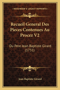 Recueil General Des Pieces Contenues Au Procez V2: Du Pere Jean Baptiste Girard (1731)