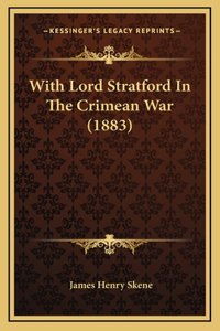 With Lord Stratford In The Crimean War (1883)