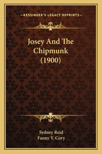 Josey And The Chipmunk (1900)