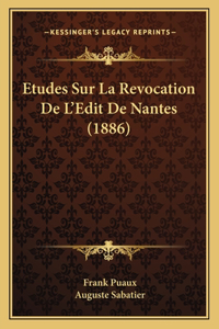 Etudes Sur La Revocation De L'Edit De Nantes (1886)