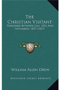 The Christian Visitant