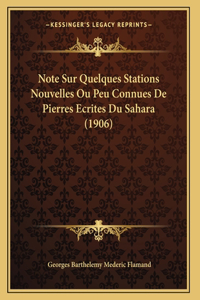 Note Sur Quelques Stations Nouvelles Ou Peu Connues De Pierres Ecrites Du Sahara (1906)