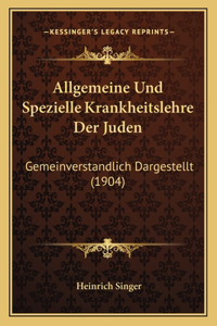 Allgemeine Und Spezielle Krankheitslehre Der Juden