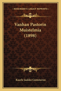 Vanhan Pastorin Muistelmia (1898)