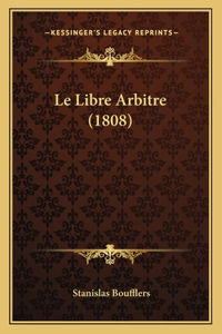 Libre Arbitre (1808)