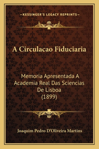 A Circulacao Fiduciaria
