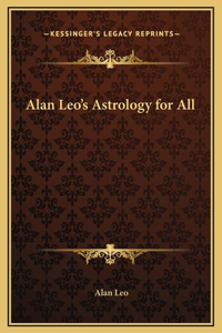 Alan Leo's Astrology for All