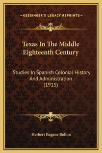 Texas In The Middle Eighteenth Century