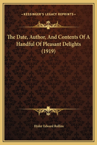 The Date, Author, And Contents Of A Handful Of Pleasant Delights (1919)