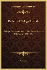De Luciani Dialogo Toxaride