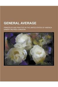 General Average; Principles and Practice in the United States of America