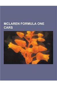 McLaren Formula One Cars: McLaren M7a, McLaren Mp4-25, McLaren M2b, McLaren M23, McLaren Mp4-2, McLaren Mp4-4, McLaren Mp4-5, McLaren Mp4-8, McL