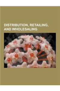Distribution, Retailing, and Wholesaling