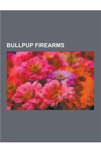 Bullpup Firearms