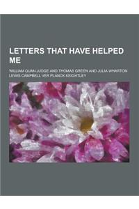 Letters That Have Helped Me