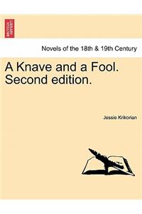 A Knave and a Fool. Second Edition.
