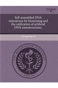Self-Assembled DNA Nanoarrays for Biosensing and the Replication of Artificial DNA Nanostructures