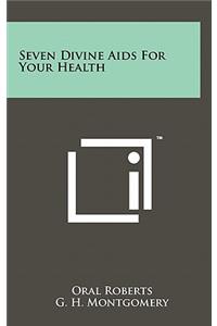 Seven Divine Aids For Your Health