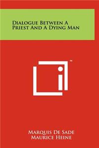 Dialogue Between A Priest And A Dying Man