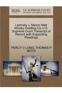 Lezinsky V. Mason Malt Whisky Distilling Co U.S. Supreme Court Transcript of Record with Supporting Pleadings