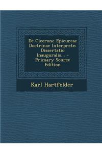 de Cicerone Epicureae Doctrinae Interprete