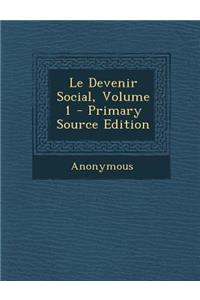 Le Devenir Social, Volume 1