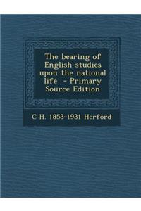 The Bearing of English Studies Upon the National Life
