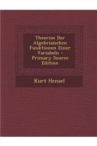 Theorioe Der Algebriaischen Funktionen Einer Variabeln