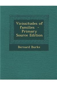 Vicissitudes of Families