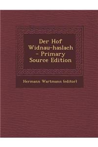 Der Hof Widnau-Haslach - Primary Source Edition