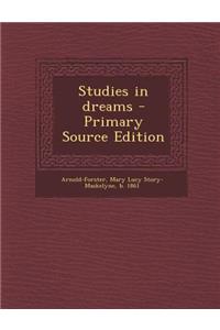 Studies in Dreams - Primary Source Edition