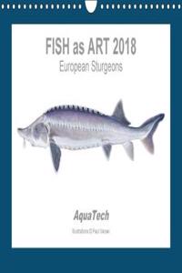 Fish as Art 2018 European Sturgeons 2018