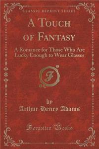 A Touch of Fantasy