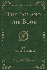 The Boy and the Book (Classic Reprint)