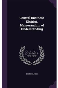 Central Business District, Memorandum of Understanding