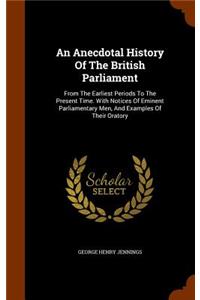 An Anecdotal History Of The British Parliament