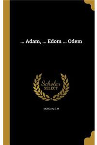 ... Adam, ... Edom ... Odem