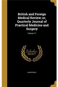 British and Foreign Medical Review; Or, Quarterly Journal of Practical Medicine and Surgery; Volume 17