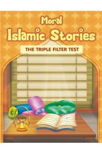 Moral Islamic Stories - The Triple Filter Test