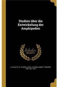 Studien über die Entwickelung der Amphipoden