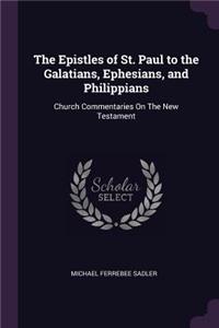 Epistles of St. Paul to the Galatians, Ephesians, and Philippians
