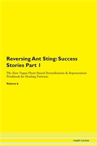 Reversing Ant Sting: Success Stories Par